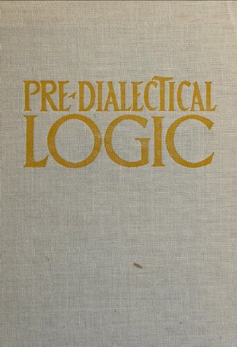 Pre-dialectical Logic