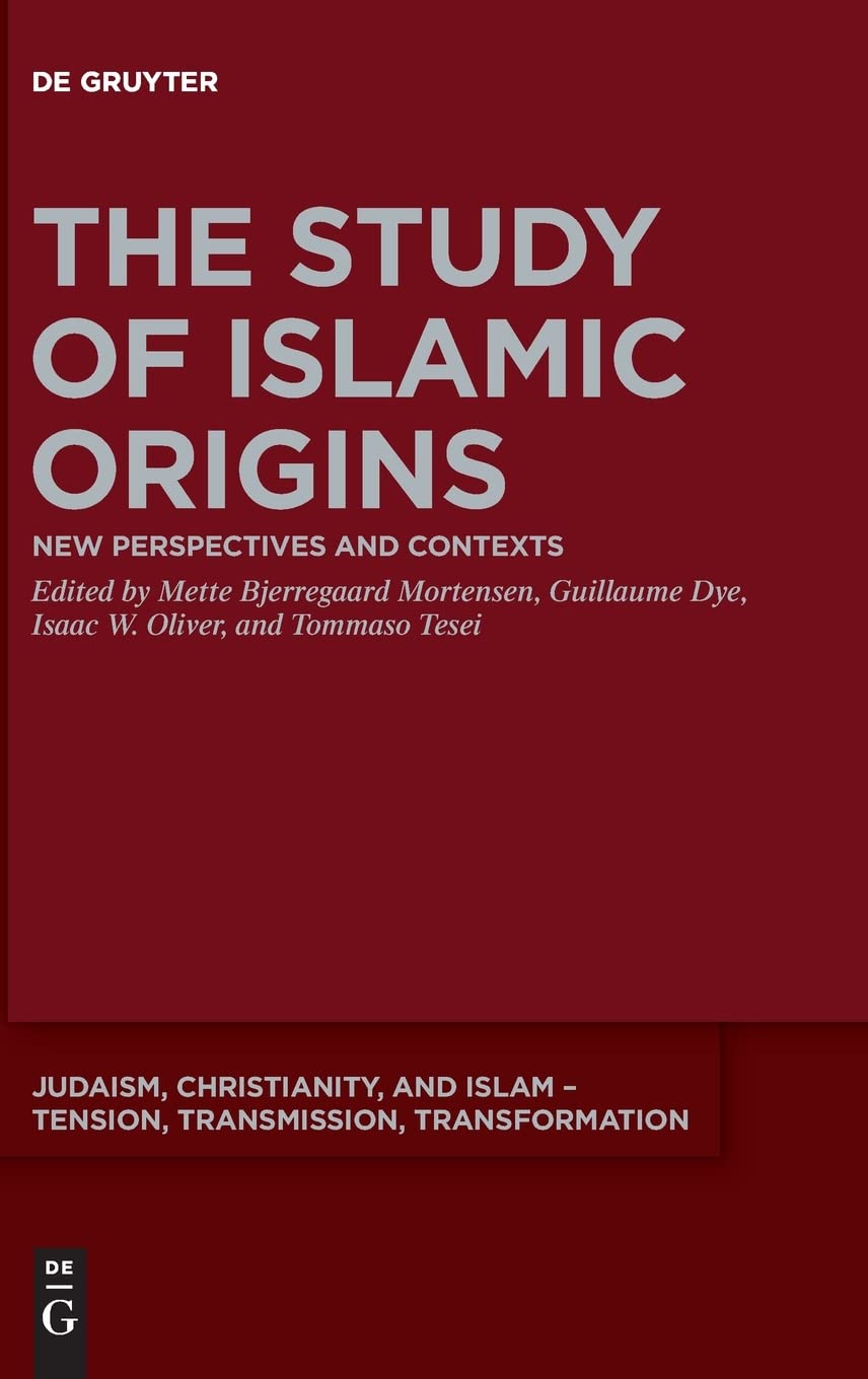 The Study of Islamic Origins: New Perspectives and Contexts (Issn, 15)