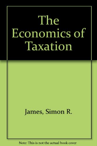 The Economics of Taxation