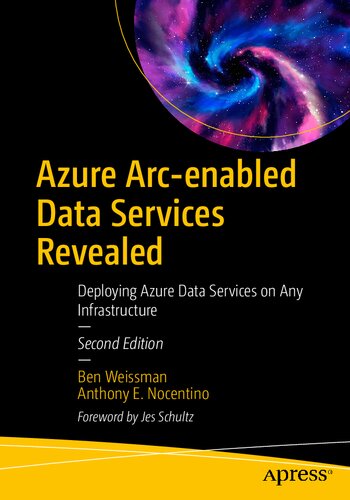 AZURE ARC-ENABLED DATA SERVICES REVEALED creating azure data deployments on any infrastructure.