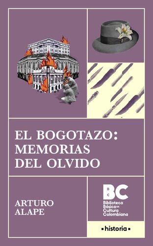 El Bogotazo : memorias del olvido