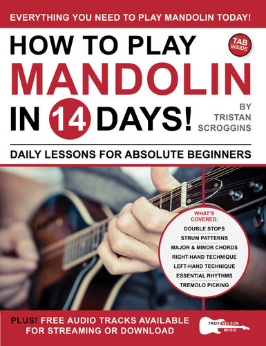 How to Play Mandolin in 14 Days: Daily Lessons for Absolute Beginners