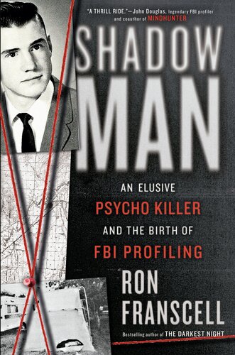 ShadowMan : An Elusive Psycho Killer and the Birth of FBI Profiling