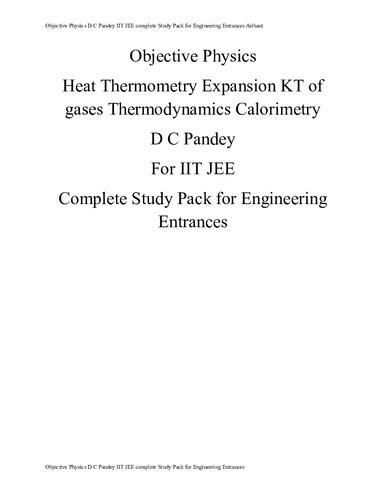 Objective Physics Heat Thermometry Expansion KT of gases Thermodynamics Calorimetry upto page 732 D C Pandey IIT JEE complete Study Pack for Engineering Entrances