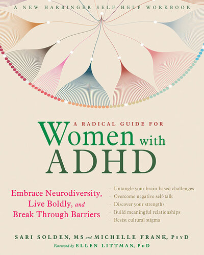 A Radical Guide for Women with ADHD (Embrace Neurodiversity, Live Boldly, and Break Through Barriers)