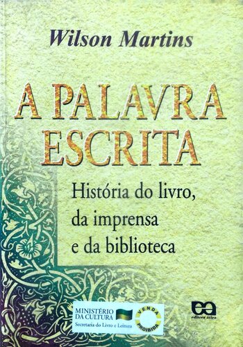 A palavra escrita - História do livro, da imprensa e da biblioteca