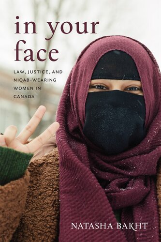 In Your Face - Law, Justice, and Niqab-Wearing Women in Canada