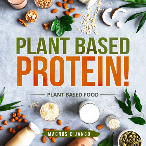 Plant Based Protein - Plant based Food