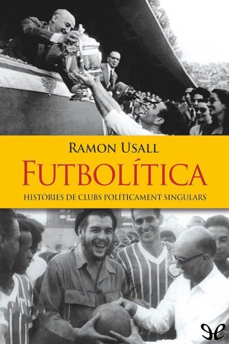 Futbolítica. Històries de clubs políticament singulars