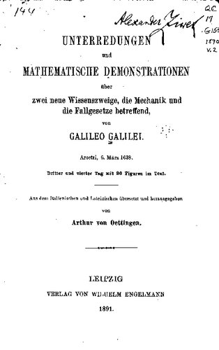 Unterredungen und mathematische Demonstrationen über zwei neue Wissenszweige, die Mechanik und die Fallgesetze betreffend : Dritter und vierter Tag