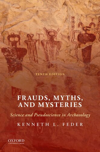 Frauds, Myths,  and Mysteries Science and Pseudoscience in Archaeology