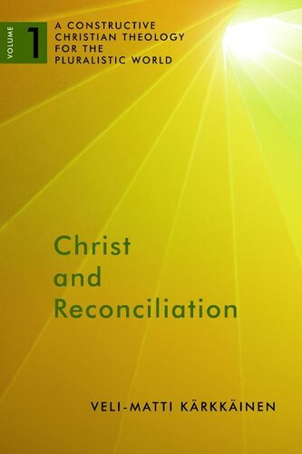 Christ and Reconciliation (A Constructive Christian Theology for the Pluralistic World)