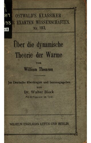 Über die dynamische Theorie der Wärme mit numerischen Ergebnissen aus Herrn Joules Äquivalent einer thermischen Einheit und Herrn Regnaults Messungen an Dampf