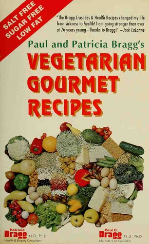 Paul and Patricia Bragg's Vegetarian Gourmet Recipes