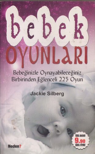 Bebek Oyunları: Bebeğinizle Oynayabileceğiniz Birbirinden Eğlenceli 225 Oyun