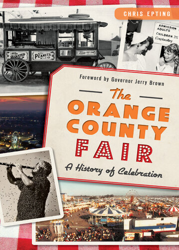 The Orange County Fair: A History of Celebration