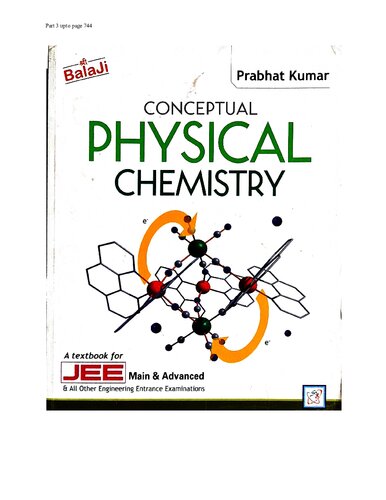 Conceptual Physical Chemistry part 3 upto Chemical Equilibrium pg 744 IIT JEE main advanced