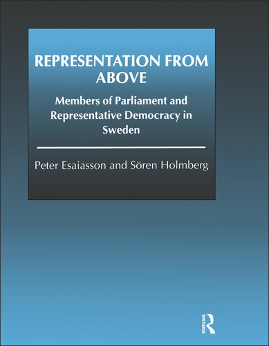 Representation From Above: Members of Parliament and Representative Democracy in Sweden