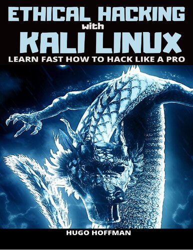 Ethical hacking with Kali Linux: learn fast how to hack like a pro