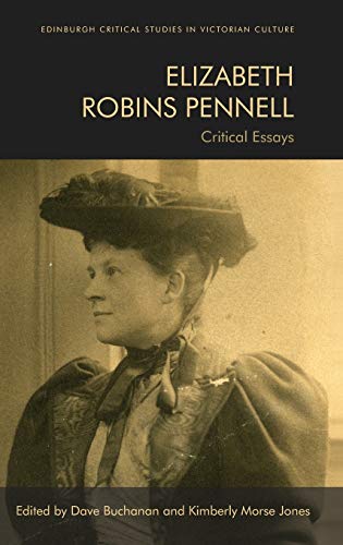 Elizabeth Robins Pennell: Critical Essays