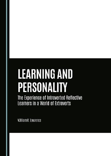 Learning and Personality: The Experience of Introverted Reflective Learners in a World of Extroverts