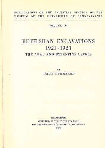 Beth Shan Excavations 1921-1923: the Arab and Byzantine Levels