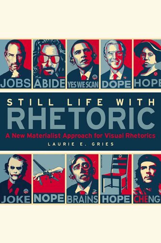 Still Life with Rhetoric: A New Materialist Approach for Visual Rhetorics