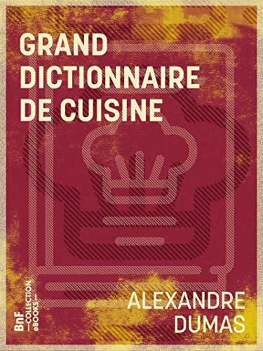 Le grand dictionnaire de cuisine