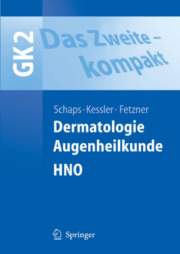 Das Zweite - kompakt. Dermatologie, HNO, Augenheilkunde: GK2 ()