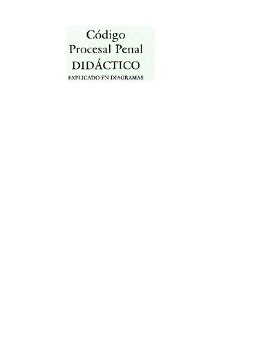 CODIGO PROCESAL PENAL DIDACTICO - EXPLICADO EN DIAGRAMAS