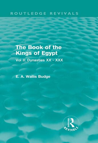 The Book of the Kings of Egypt. Volume II, Dynasties XX - XXX