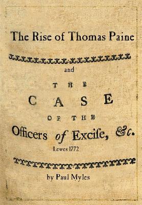 The Rise of Thomas Paine: And the Case of the Officers of Excise