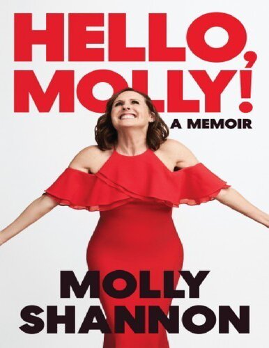 Hello , Molly ! a memoir