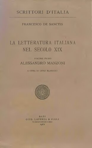 La letteratura italiana nel secolo XIX. Volume primo. Alessandro Manzoni