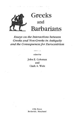 Greeks and Barbarians: Essays on the Interactions Between Greeks and Non-Greeks in Antiquity and the Consequences for Eurocentrism