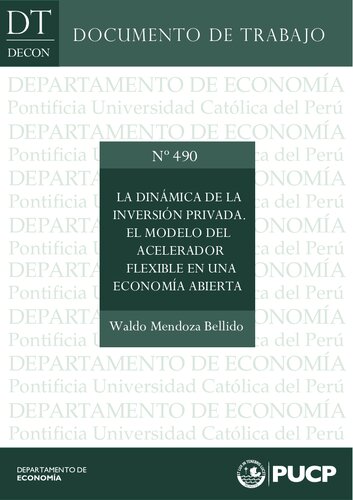 La dinámica de la inversión privada. El modelo del acelerador flexible en una economía abierta