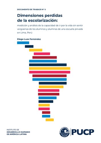 Dimensiones perdidas de la escolarización: medición y análisis de la capacidad de ir por la vida sin sentir vergüenza de los alumnos y alumnas de una escuela privada en Lima, Perú