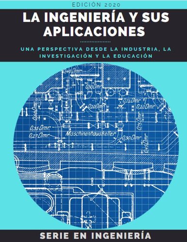 Annual 
La Ingeniería y sus Aplicaciones: Una perspectiva desde la Industria, la Investigación y la Educación (ISSN 2805-9530 En línea) [1,  ed.]