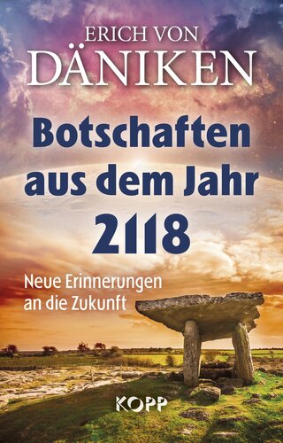 Botschaften aus dem Jahr 2118: Neue Erinnerungen an die Zukunft