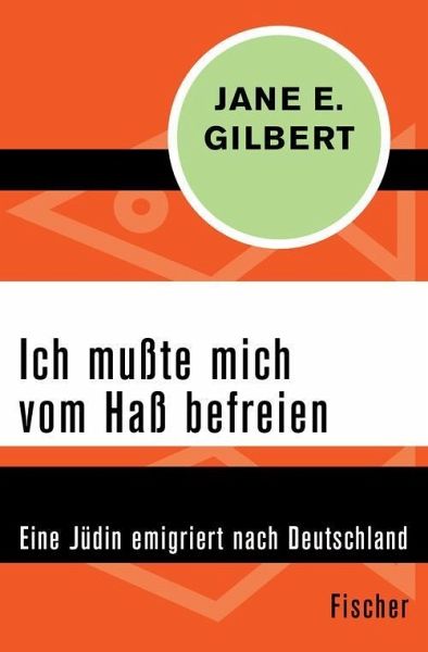 Ich mußte mich vom Haß befreien: Eine Jüdin emigriert nach Deutschland