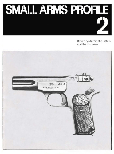 Browning Automatics Pistols and the Hi-Power