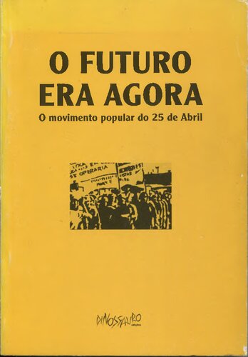 O futuro era agora: o movimento popular do 25 de abril