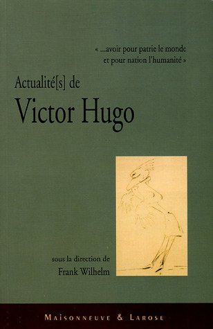 Actualité[s] de Victor Hugo : 