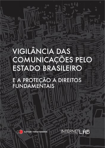 Vigilância das comunicações pelo Estado brasileiro e a proteção a direitos fundamentais