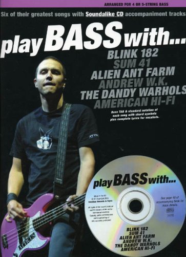 Play Bass with Blink 182, Sum 41, Alien Ant Farm, Andrew W.K., The Dandy Warhols and American Hi-Fi: Book and CD