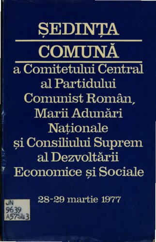 Ședința comună a Comitetului Central al Partidului Comunist Român, Marii Adunări Naționale și Consiliului Suprem al Dezvoltării Economice și Sociale 28-29 martie 1977