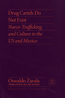 Drug Cartels Do Not Exist: Narcotrafficking in US and Mexican Culture