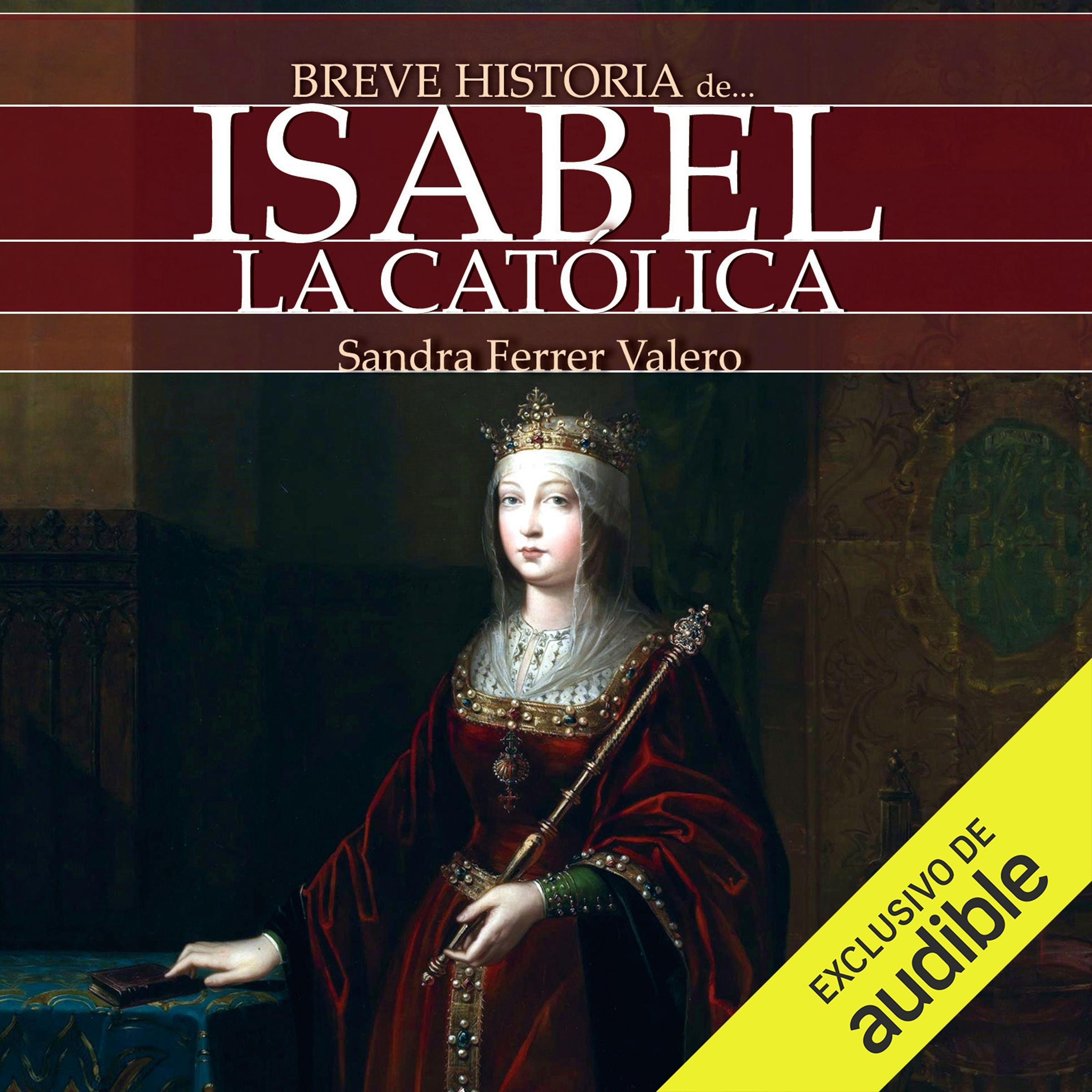 Breve historia de Isabel la Católica (Castellano)