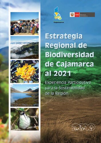 Estrategia Regional de Biodiversidad de Cajamarca al 2021. Experiencia participativa para la sostenibilidad de la región