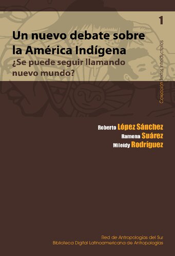 Un nuevo debate sobre la América indígena. ¿Se puede seguir llamando nuevo mundo?